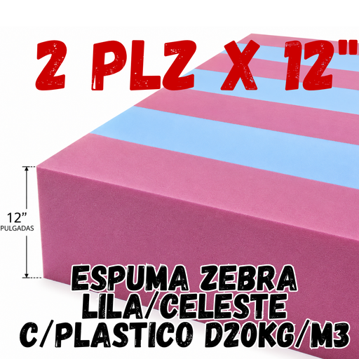 ESPUMA ZEBRA LILA/CELESTE 2 PLZ X 12" C/PLASTICO D20KG/M3